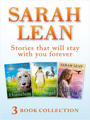 cover image of Sarah Lean--3 Book Collection (A Dog Called Homeless, a Horse for Angel, the Forever Whale)